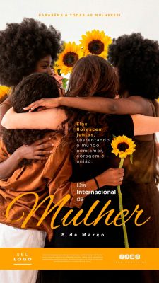 Dia Internacional da Mulher 08 de Março Story Celebração Unidade e Força PSD Editável