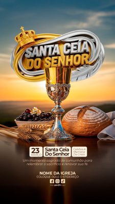 Story  Flyer Santa Ceia Do Senhor Celebre A Memória De Cristo Março PSD Editável