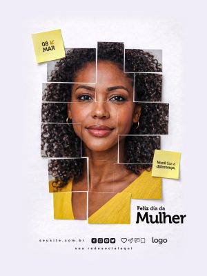 Mulher 08 MAR Você Faz a Diferença Arte Dia da Mulher PSD Editável