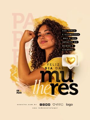 Dia da Mulher Sua Força Seu Impacto É Gigante PSD Editável