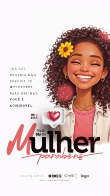 Dia da Mulher 08 de Março Sua Luz Própria Você é Admirável PSD Editável