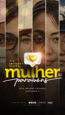 Mulher Dia Internacional Mulheres Incríveis Parabéns 08 Março PSD Editável