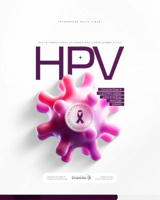HPV Conscientizar é o Primeiro Passo Informação Salva Vidas PSD Editável