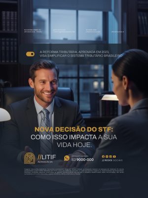 Advocacia Nova Decisão STF Reforma Tributária PSD Editável