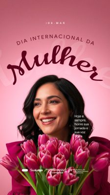 Dia da Mulher 8 de Março Hoje e Sempre Honre Sua Jornada Post PSD Editável