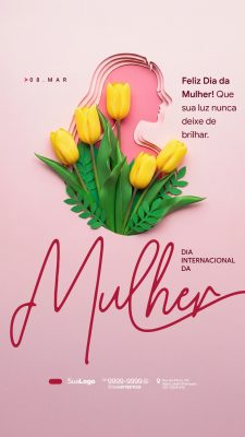 Mulher 08 MAR Dia Internacional da Mulher Feliz Dia Dela PSD Editável