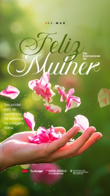 Dia da Mulher 08 MAR Felizes Você é Forte Social Media PSD Editável