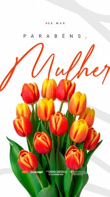 Dia da Mulher Parabéns Mulher 08 Março Tulipas Vermelhas PSD Editável