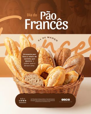 Dia do Pão Francês 21 de Março Crocante por Fora Sabor Brasil PSD Editável