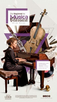 Dia Nacional da Música Clássica 05 de Março Story Celebre a Arte Musical PSD Editável