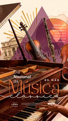 Dia Nacional da Música Clássica 05 de Março Story PSD Editável