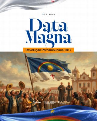 Data Magna Revolução Pernambucana 1817 Arte Histórica 06 Mar PSD Editável