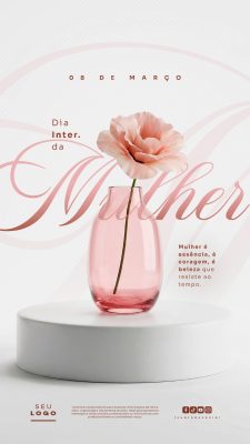 Dia Internacional da Mulher 08 de Março Story Essência Coragem Beleza PSD Editável
