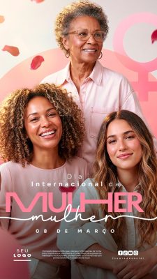 Dia Internacional da Mulher 08 de Março Story Arte Social PSD Editável