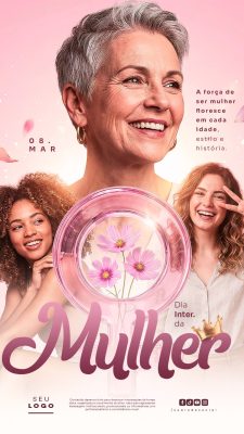 Dia Internacional da Mulher 08 de Março Story A Força da Mulher Floresce PSD Editável