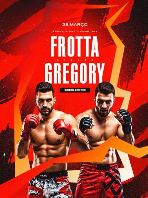 Campeonato Luta Frotta vs Gregory 28 Março Arena Fight PSD Editável