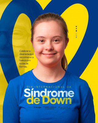 Síndrome de Down Dia Internacional Conscientização Diversidade PSD Editável