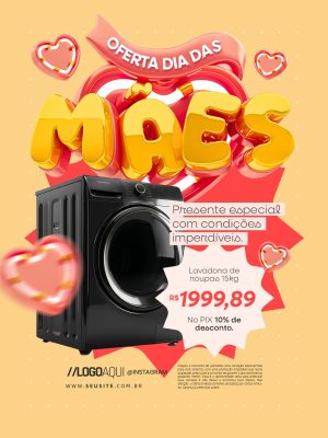 Oferta Dia das Mães Lavadora 15kg R$ 1999,89 PSD Editável