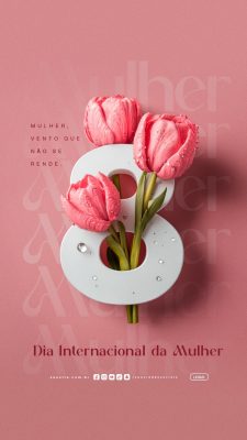 Story Dia Internacional da Mulher 08 de Março PSD Editável