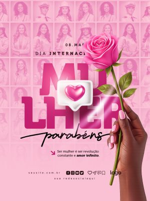 Dia da Mulher 08 de Março Parabéns Amor Infinito PSD Editável