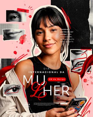 Dia Internacional da Mulher 08 de Março Paixão e Amor Próprio PSD Editável