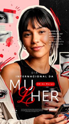 Dia da Mulher 08 de Março Story Celebre a Paixão Banner Vertical PSD Editável