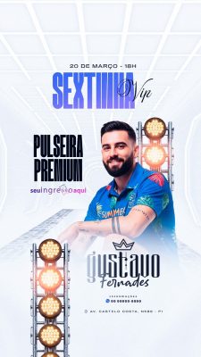 Story Flyer Próximos Shows Sextinha VIP Gustavo Fernandes 20 de Março PSD Editável