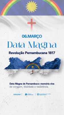 06 Março Data Magna Pernambuco Revolução Pernambucana 1817 PSD Editável