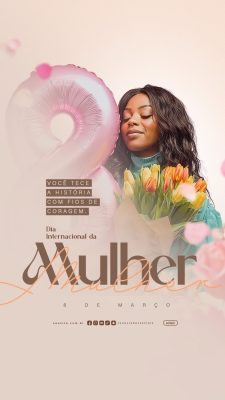 Story Dia Internacional da Mulher 8 de Março Você Tece a História PSD Editável