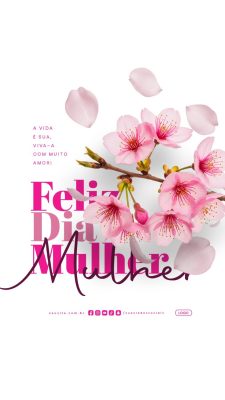 Story Feliz Dia Mulher 8 de Março A Vida e Sua PSD Editável