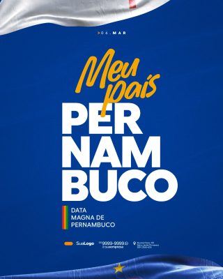06 MAR Meu País Pernambuco Data Magna Divulgação PSD Editável