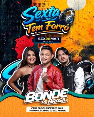 Sexta Tem Forró 26 Mar Bonde do Brasil Open 16H PSD Editável