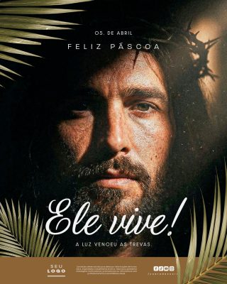 Feliz Páscoa Ele Vive 05 de Abril A Luz Venceu As Trevas PSD Editável
