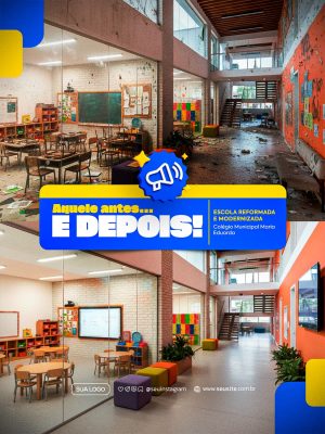 Antes e Depois Reforma Escolar Colégio Municipal Maria Eduarda PSD Editável