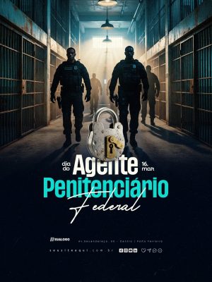 Dia do Agente Penitenciário Federal 16 de Março PSD Editável