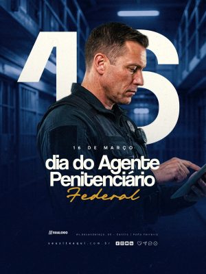 Dia do Agente Penitenciário Federal 16 de Março PSD Editável