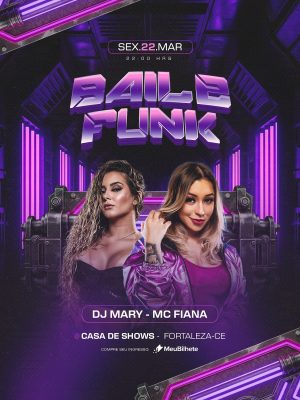 Baile Funk Sex 22 Mar DJ Mary MC Fiana Casa de Shows PSD Editável