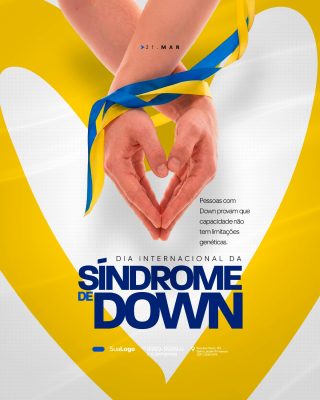 Síndrome Down 21 Mar Dia Internacional Conscientização PSD Editável