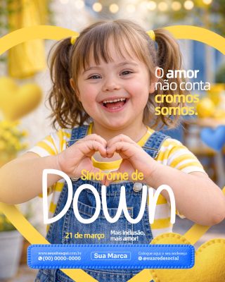Dia Internacional da Síndrome de Down  Conscientização Mais Inclusão PSD Editável