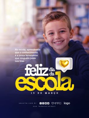 Escola Feliz Dia da Escola 15 de Março Mensagem Educativa PSD Editável
