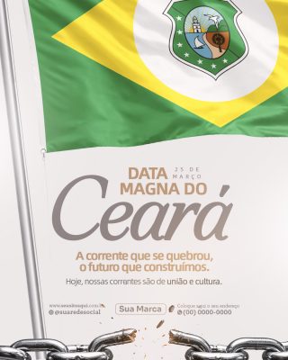 Data Magna do Ceará 25 de Março Liberdade União Cultura PSD Editável
