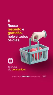 Story Feliz Dia do Consumidor Nosso Respeito e Gratidão PSD Editável