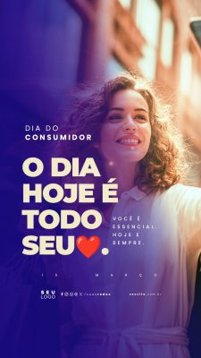 Story Dia do Consumidor 15 de Março O Dia Hoje É Todo Seu PSD Editável