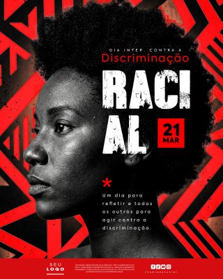 Dia Internacional Contra a Discriminação Racial 21 de Março Social Media PSD Editável