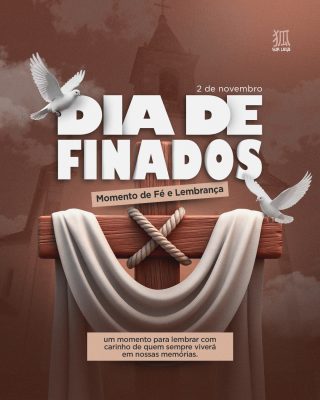 Dia de Finados 2 de Novembro Momento de Fé e Lembrança PSD Editável