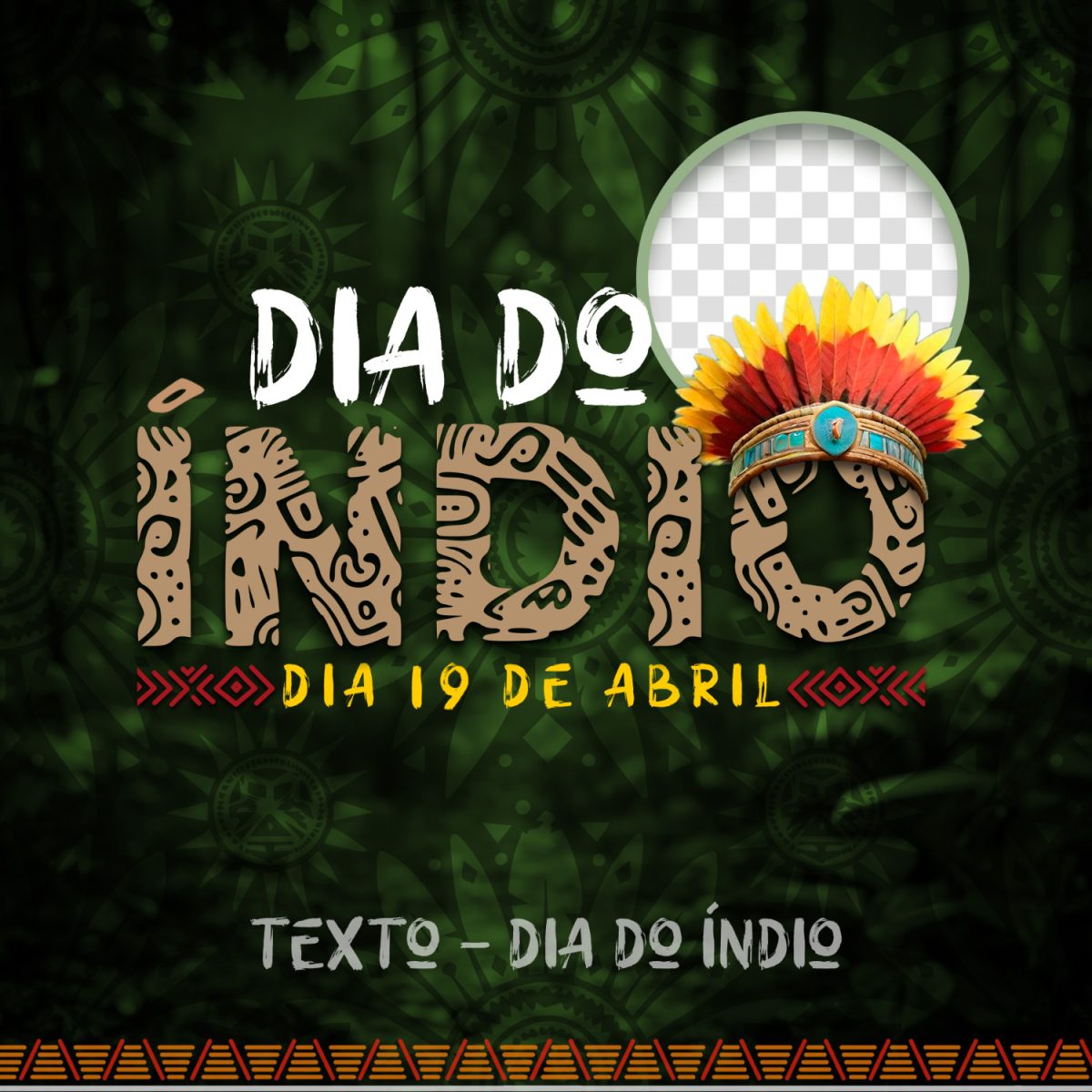 Dia do Índio 19 de Abril Temático Cocar Post Social PSD Editável