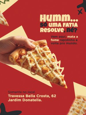 Pizza Só Uma Fatia Resolve Vem Matar a Fome PSD Editável