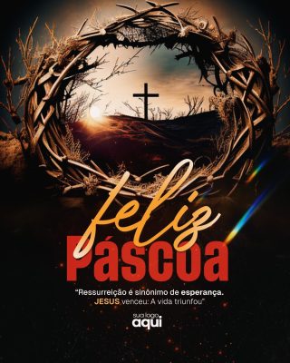 Páscoa Feliz Páscoa Ressurreição e Esperança PSD Editável