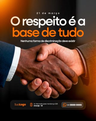 21 de Março Respeito é a Base de Tudo Post Social PSD Editável