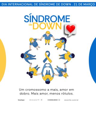 Dia Internacional Sindrome de Down 21 de Março Amor em Dobro PSD Editável